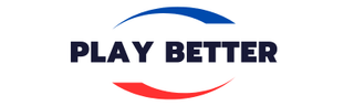 PLAY BETTER 